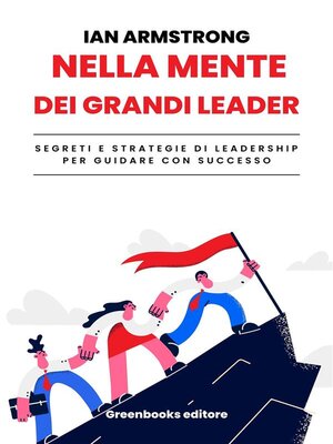 cover image of Nella mente dei grandi leader